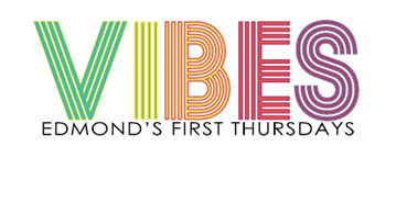 VIBES Edmond's First Thursdays